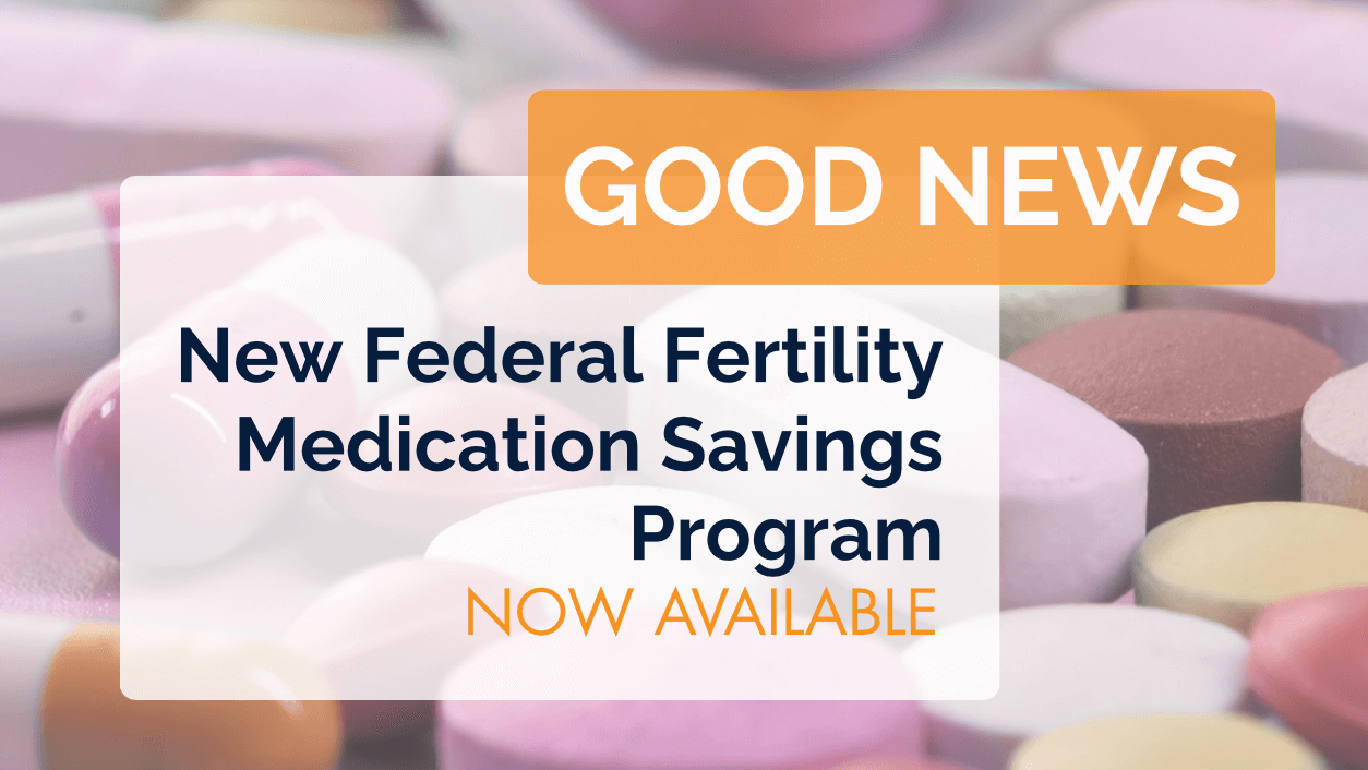 New Federal Fertility Medication Savings Program